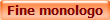 Fine monologo